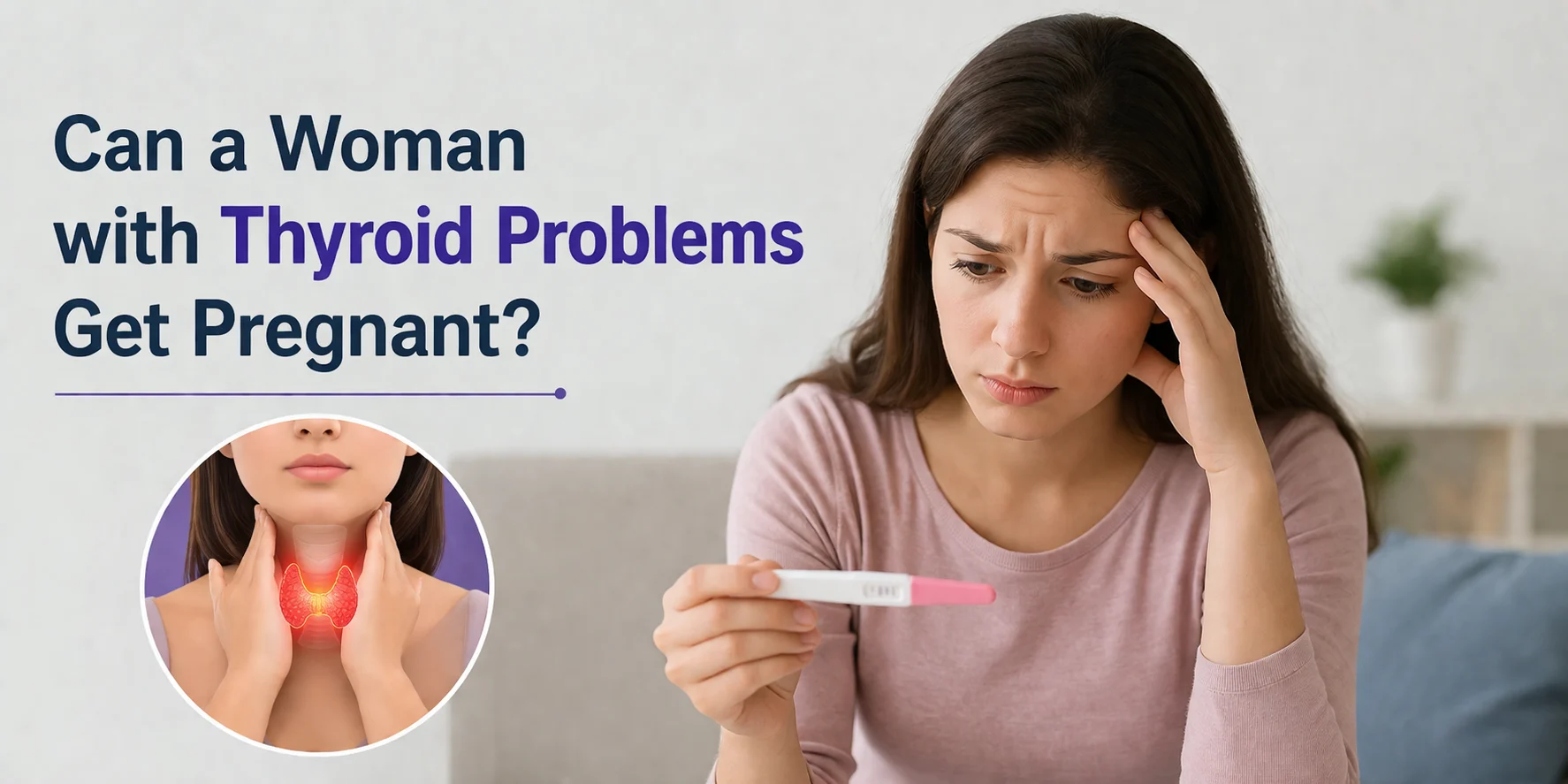 Can a Woman with Thyroid Problems Get Pregnant