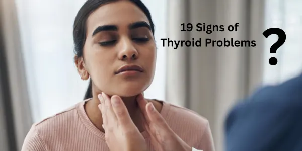 19 signs of thyroid problems